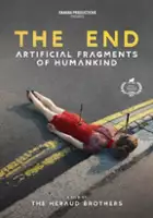plakat filmu The End (Fragments artificiels de l'espèce humaine)