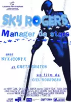 Ciel Sourdeau / Sky Rogers: manager de stars