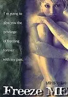 plakat filmu Freeze Me