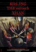 plakat filmu Killing the Eunuch Khan