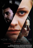 plakat filmu How You Look at Me