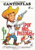 plakat filmu Por mis pistolas