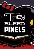 plakat gry They Bleed Pixels