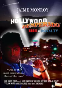 Plakat filmu Hollywood Desperado: Rebel or Royalty