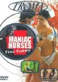 Plakat filmu Maniakalne pielęgniarki odnajdują ekstazę