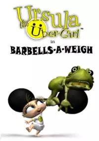 Plakat filmu Ursula the Uber-Girl in Barbells-a-Weigh