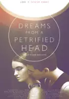 plakat filmu Dreams from a Petrified Head