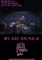 plakat filmu We Are Animals