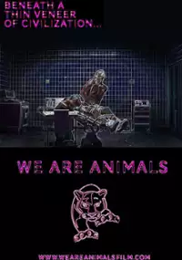 Plakat filmu We Are Animals