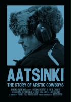plakat filmu Aatsinki: The Story of Arctic Cowboys