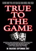 plakat filmu True to the Game