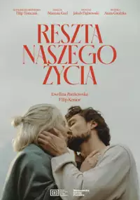 Plakat filmu Reszta naszego życia