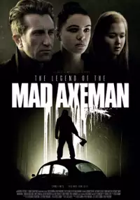 Plakat filmu The Legend of the Mad Axeman