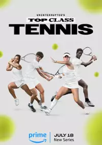 Plakat serialu Uninterrupted's Top Class Tennis