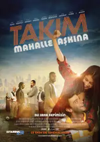 Plakat filmu Takım: Mahalle Aşkına