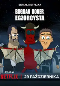 Plakat serialu Bogdan Boner: Egzorcysta
