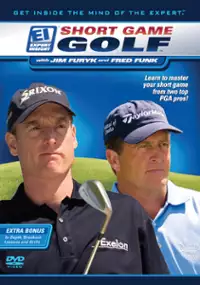 Plakat filmu Expert Insight: Short Game Golf with Jim Furyk &amp; Fred Funk