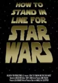 Plakat filmu How to Stand in Line for Star Wars