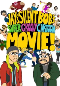 Plakat filmu Jay and Silent Bob's Super Groovy Cartoon Movie