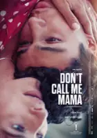 plakat filmu Don't Call Me Mama