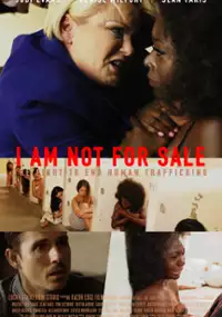 Plakat filmu I Am Not for Sale: The Fight to End Human Trafficking