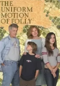 Plakat filmu The Uniform Motion of Folly