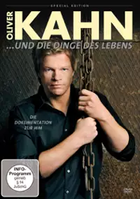 Plakat filmu Oliver Kahn und die Dinge des Lebens