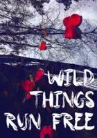 plakat filmu Wild Things Run Free