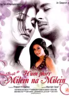 plakat filmu Hum Phirr Milein Na Milein