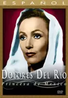plakat filmu Dolores del Río - Princesa de México
