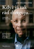 plakat filmu Jiří Bělohlávek: „Když já tak rád diriguju…“