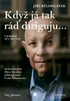 Roman V&aacute;vra / Jiří Bělohlávek: „Když já tak rád diriguju…“