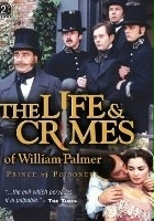 plakat filmu The Life and Crimes of William Palmer