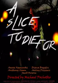 Plakat filmu A Slice to Die For
