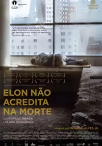 Plakat filmu Elon Não Acredita na Morte