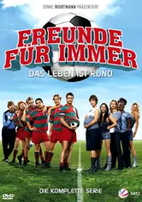 Plakat serialu Freunde für immer - Das Leben ist rund