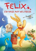 plakat filmu Felix - Ein Hase auf Weltreise