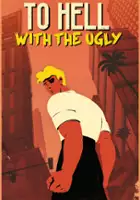 plakat gry To Hell With The Ugly