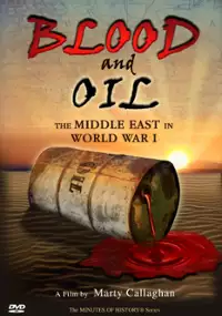 Plakat filmu Blood and Oil: The Middle East in World War I