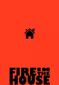 Plakat filmu Fire in the House