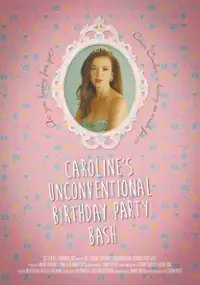 Plakat filmu Caroline's Unconventional Birthday Party Bash