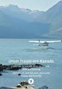 Plakat serialu Unser Traum von Kanada