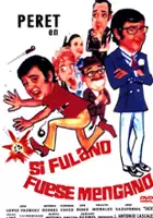 plakat filmu Si Fulano fuese Mengano