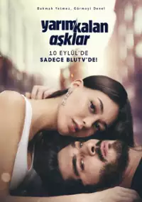 Plakat serialu Yarım Kalan Aşklar