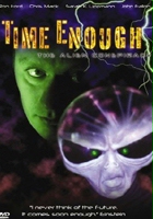 plakat filmu Time Enough: The Alien Conspiracy