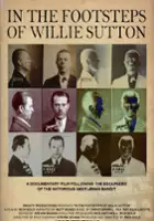 Christopher Fox / In the Footsteps of Willie Sutton