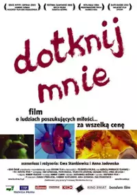 Plakat filmu Dotknij mnie