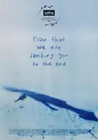 plakat filmuNow That We Are Sending You to The End