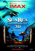 plakat filmu Sea Rex 3D. Podróż do prehistorycznego świata