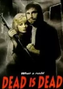 Plakat filmu Dead Is Dead